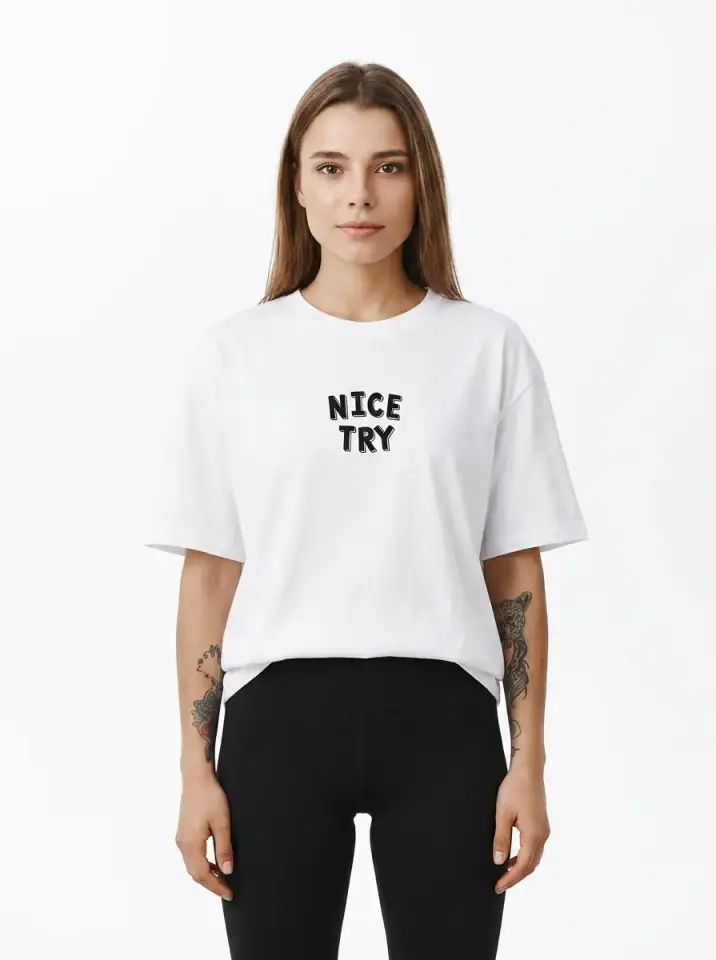 Nice Try Oversized T-Shirt